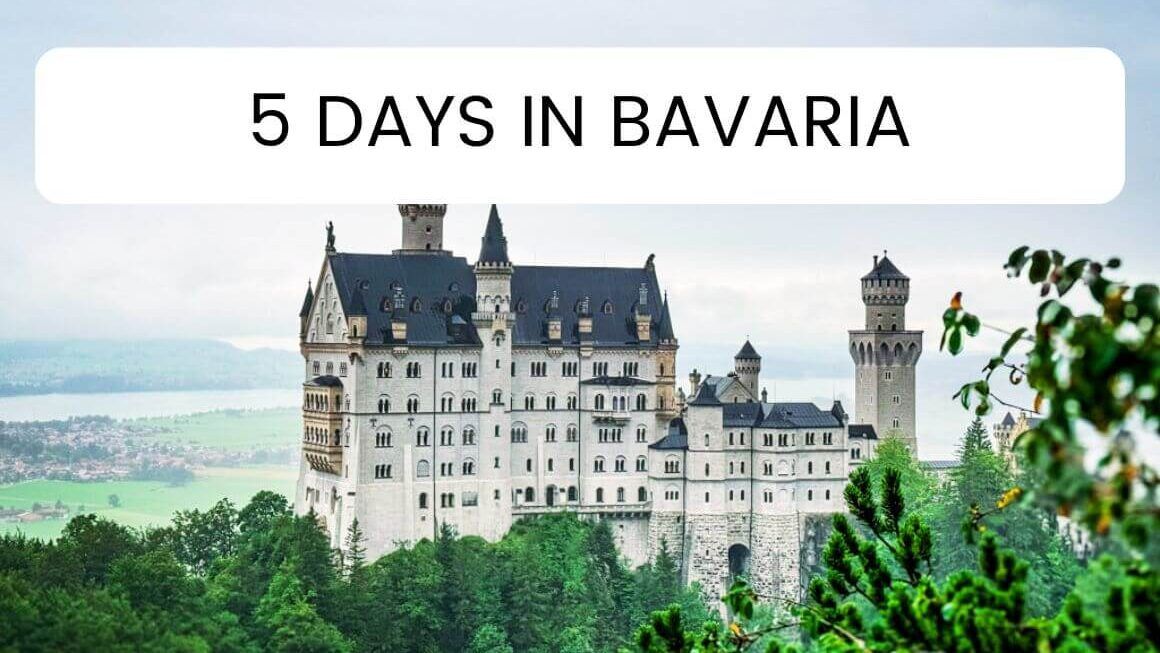 5 Amazing Days in Bavaria, Germany – Best Itinerary