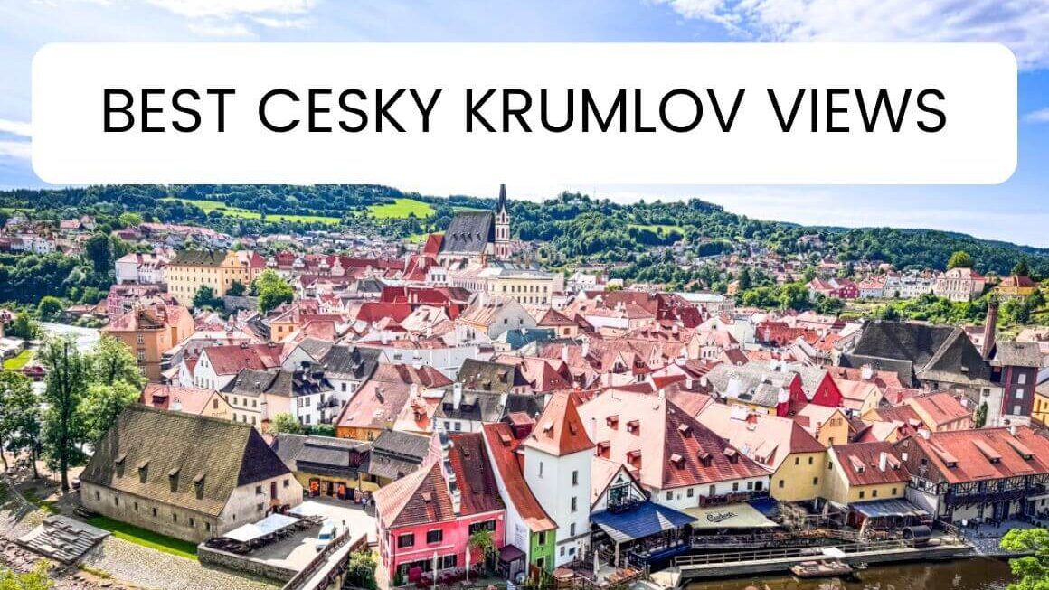 6 Epic Viewpoints in Cesky Krumlov: Best Photo Ideas