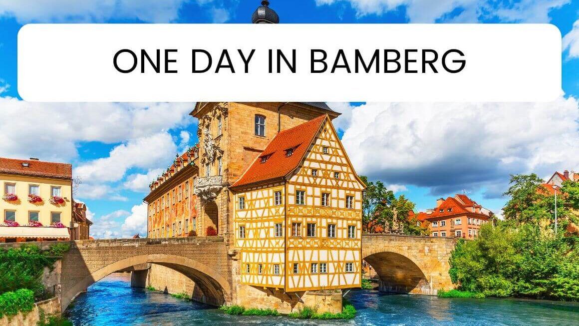 One Day in Bamberg Germany: A Fairytale Bavarian Town You’ll Fall in Love With